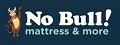 No Bull Mattress & More